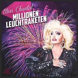 Miss Chantal - Millionen Leuchtraketen